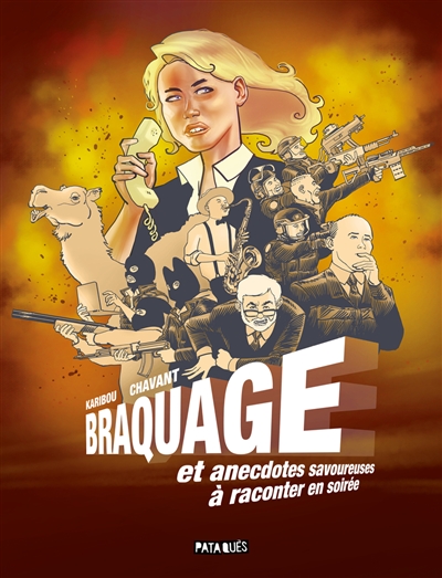 Braquage : et anecdotes savoureuses à raconter en soirée