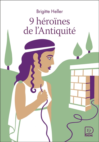 9 héroïnes de l’Antiquité