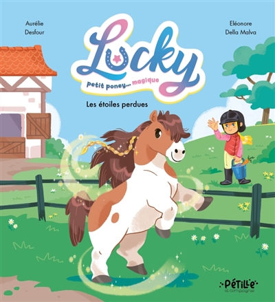 Lucky, petit poney magique. Les étoiles perdues
